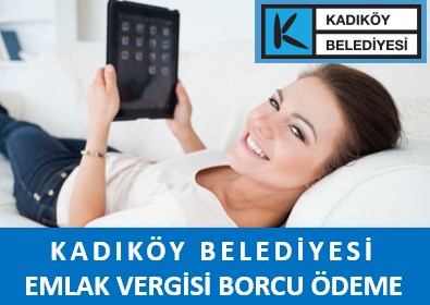 KADIKÖY BELEDİYESİ EMLAK VERGİSİ ONLİNE ÖDEME SAYFASI | Vergi Borcu