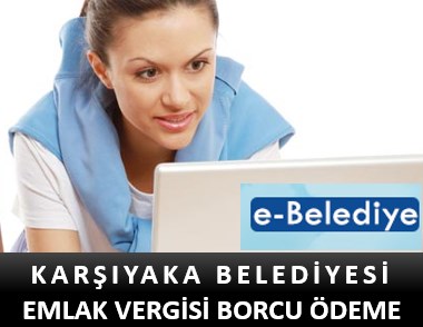 KARŞIYAKA BELEDİYESİ EMLAK VERGİSİ ONLİNE ÖDEME SAYFASI | Vergi Borcu